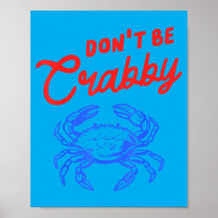 Grappig Wees Niet Kribbig Krab Cartoon Humor Stran Poster