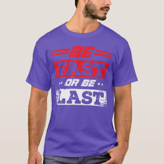 Grappig wees snel of wees laatste drag race drifti t-shirt