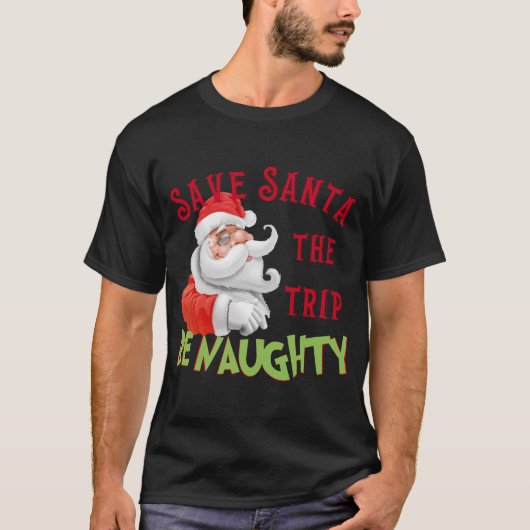 Grappig Wees stout Kerstman Kerstmis T-shirt (Voorkant)