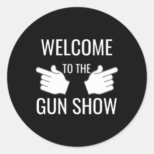 Grappig welkom bij de Pistool Show Bodybuilding Ronde Sticker
