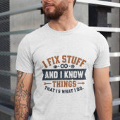 Grappig Werk Giftful Quote Shirt – Fix Stuff & Kno