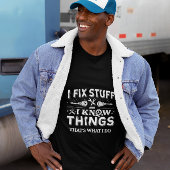 Grappig Werk Giftful Quote Shirt – Fix Stuff & Kno