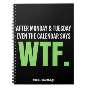 Grappig Werk Humor Na Maandag & Dinsdag WTF Citaat Notitieboek