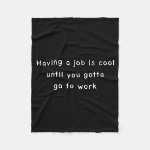 Grappig Werk Meme & Sarcasme Kantoor Humor Fleece Deken