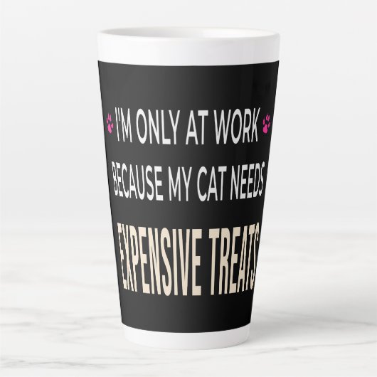 Grappig Werk Omdat Mijn Kat Dure Snacks Nodig Heef Latte Mok (Voorkant)