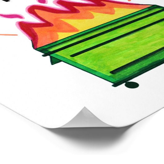 Grappig Werk Poster Dumpster Fire Alles is in orde (Hoek)