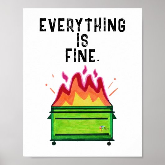 Grappig Werk Poster Dumpster Fire Alles is in orde (Voorkant)