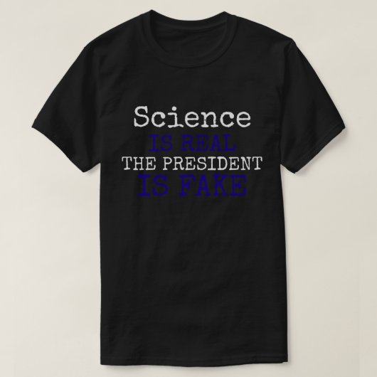 Grappig "Wetenschap is echt. Het President is kapo T-shirt (Design voorkant)