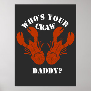 Grappig wie is jouw Craw Daddy Poster
