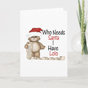 Grappig wie Santa Lolo nodig heeft Feestdagen Kaart