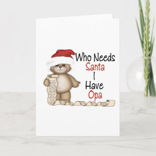 Grappig wie Santa Opa nodig heeft Feestdagen Kaart