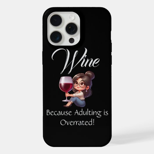 Grappig - Wijn omdat volwassen zijn overschat is! iPhone Hoesje (Achterkant)