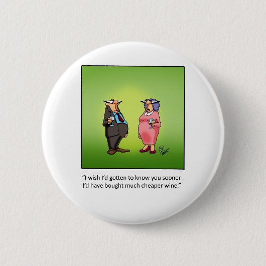 Grappig wijncadeau! ronde button 5,7 cm (Voorkant)