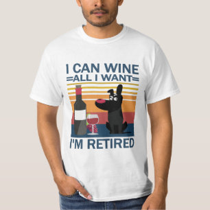 Grappig wijncitaat Ik kan wijn alles wat ik wil Ik T-shirt
