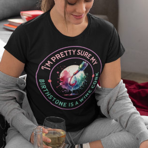 Grappig wijncitaat voor wijnliefhebbende vrouwen,  t-shirt