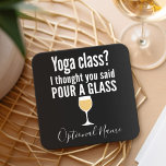 Grappig wijncitaat - Yoga-klasse? Een glas vormen Kartonnen Onderzetters<br><div class="desc">Yoga Class - Ik dacht dat je zei giet een glas - Een beetje drink humor die je kunt doorgeven aan je wijnliefhebbende vriendinnen. Laat ze lachen met een grappig cadeau of een witte olifant. Ik probeerde te rennen,  maar ik bleef mijn wijn morsen.</div>