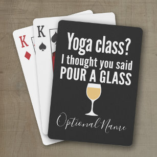 Grappig wijncitaat - Yoga-klasse? Een glas vormen Pokerkaarten