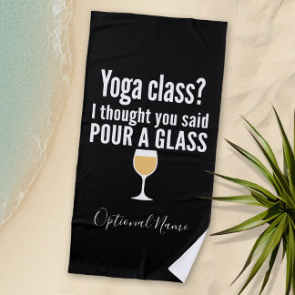 Grappig wijncitaat - Yoga-klasse? Een glas vormen Strandlaken