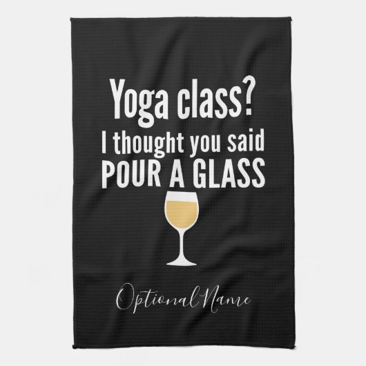 Grappig wijncitaat - Yoga-klasse? Een glas vormen Theedoek (Verticaal)