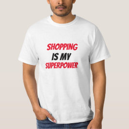 Grappig! Winkelen is mijn Superpower T-shirt