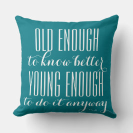 Grappig Wisdom: OUD GENOEG TOT ... Kussen
