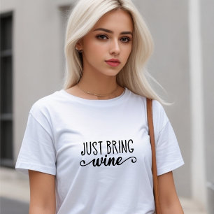 Grappig wit neem gewoon wijn mee t-shirt