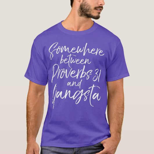 Grappig Womens ergens tussen Proverbs 31 en T-shirt (Voorkant)