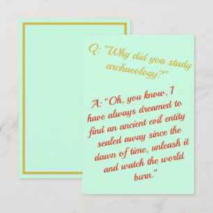 Grappig "Word archeoloog, verwoest de wereld" Kaart