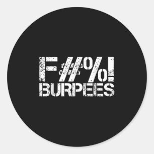 Grappig Workout Design Gym Shirt voor Burpees Work Ronde Sticker