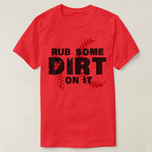 Grappig wrijven wat vuil op het honkbal, Baseba T-shirt (Design voorkant)