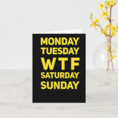 Grappig WTF MTWTFS dagen van de week cadeau idee Kaart (Gele Bloem)