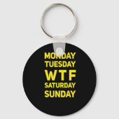Grappig WTF MTWTFS dagen van de week cadeau idee Sleutelhanger (Voorkant)