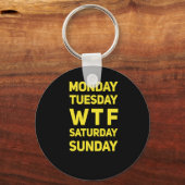 Grappig WTF MTWTFS dagen van de week cadeau idee Sleutelhanger (Voorkant)
