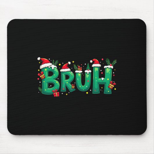 Grappig Xmas Bruh Muismat (Voorkant)