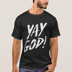 Grappig Yay God Grafisch Jezus Christelijke Religi T-shirt