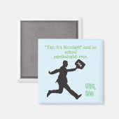 Grappig "Yay, het is maandag" school psychologie m Magneet (Voorkant / Achterkant)