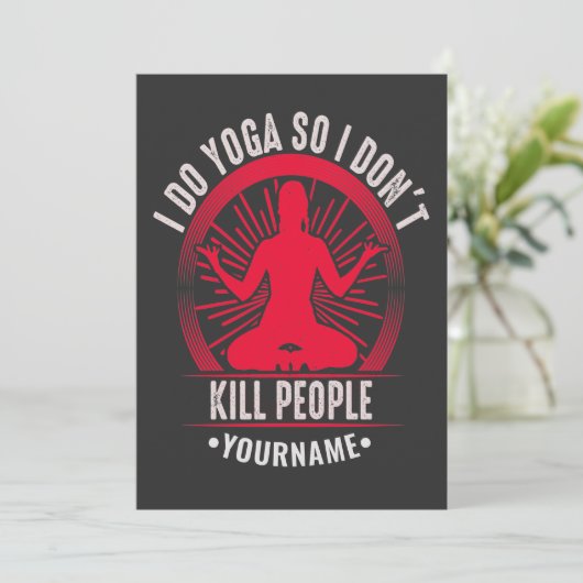 Grappig Yoga dat ik Yoga doe, dus ik vermoord geen Bedankkaart (Staand voorkant)