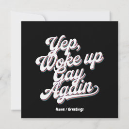 Grappig "Yup Wake Up Gay Again" Pride Maand Ontwer Kaart