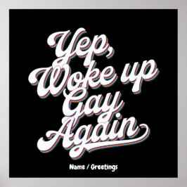 Grappig "Yup Wake Up Gay Again" Pride Maand Ontwer Poster