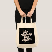 Grappig "Yup Wake Up Gay Again" Pride Maand Ontwer Tote Bag (Voorkant (product))
