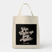 Grappig "Yup Wake Up Gay Again" Pride Maand Ontwer Tote Bag (Achterkant)