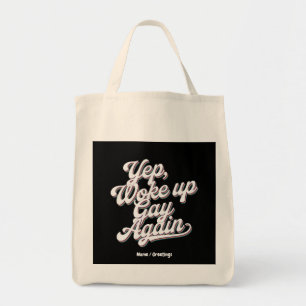 Grappig "Yup Wake Up Gay Again" Pride Maand Ontwer Tote Bag