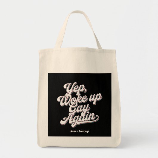 Grappig "Yup Wake Up Gay Again" Pride Maand Ontwer Tote Bag (Voorkant)