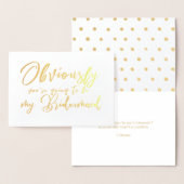 Grappig zal je mijn bruidsmeisje chique script zij folie kaarten (Display)