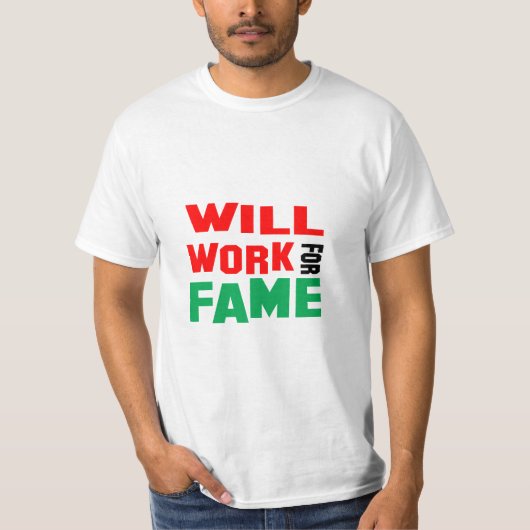 Grappig! Zal Werken Voor Faam T-shirt (Voorkant)