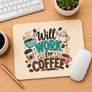 Grappig Zal Werken voor Koffie Muismat