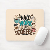 Grappig Zal Werken voor Koffie  Muismat (Met muis)
