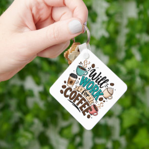 Grappig Zal Werken voor Koffie Sleutelhanger