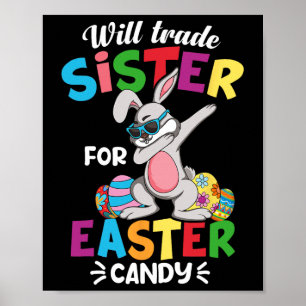 Grappig Zal Zus Ruilen Voor Pasen Snoep Dabbing B Poster