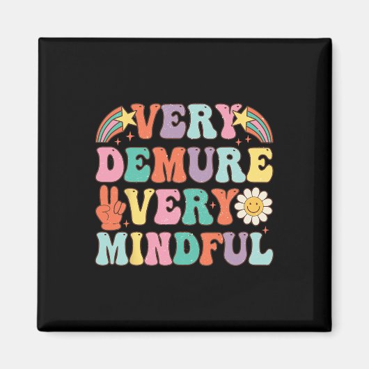 Grappig Zeer Demure Zeer Mindful Trend Demure & Magneet (Voorkant)